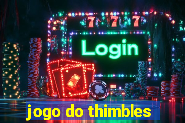 jogo do thimbles